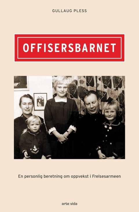 Offisersbarnet - en personlig beretning om oppvekst i Frelsesarmeen på 1960- og 70-tallet