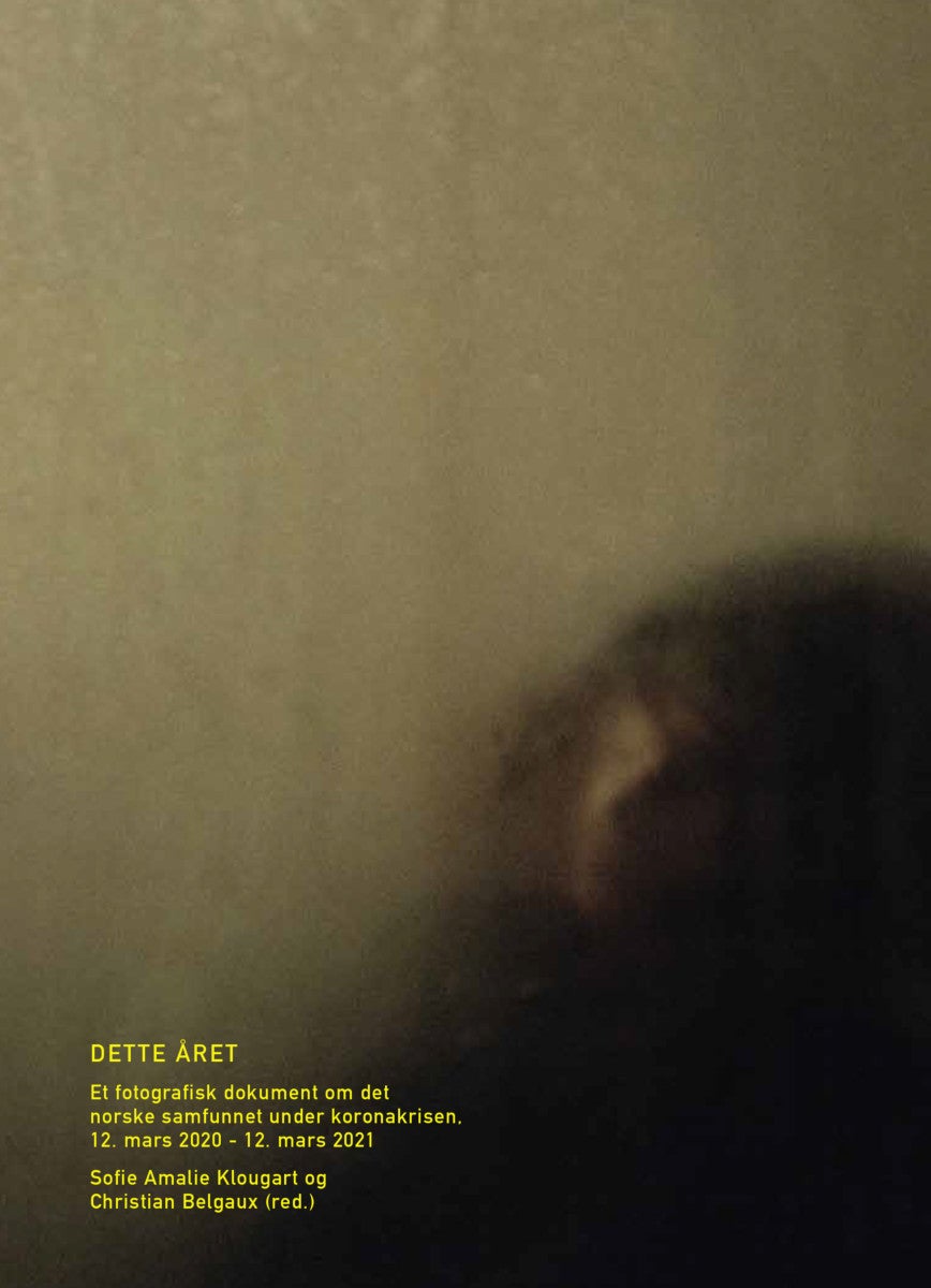 Dette året - et fotografisk dokument om det norske samfunnet under koronakrisen, 12. mars 2020 - 12. mars 2021