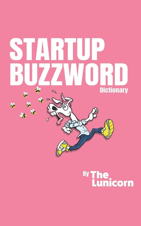 Startup buzzword dictionary - the Lunicorn startup dictionary