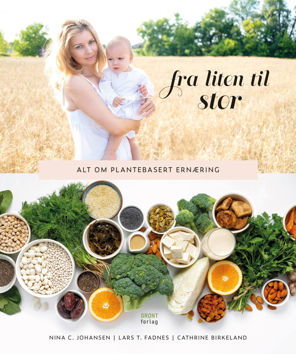 Fra liten til stor - alt om plantebasert ernæring