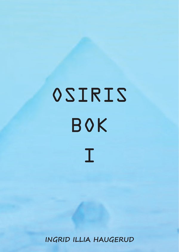 Osiris bok I - i samtaler med Illia