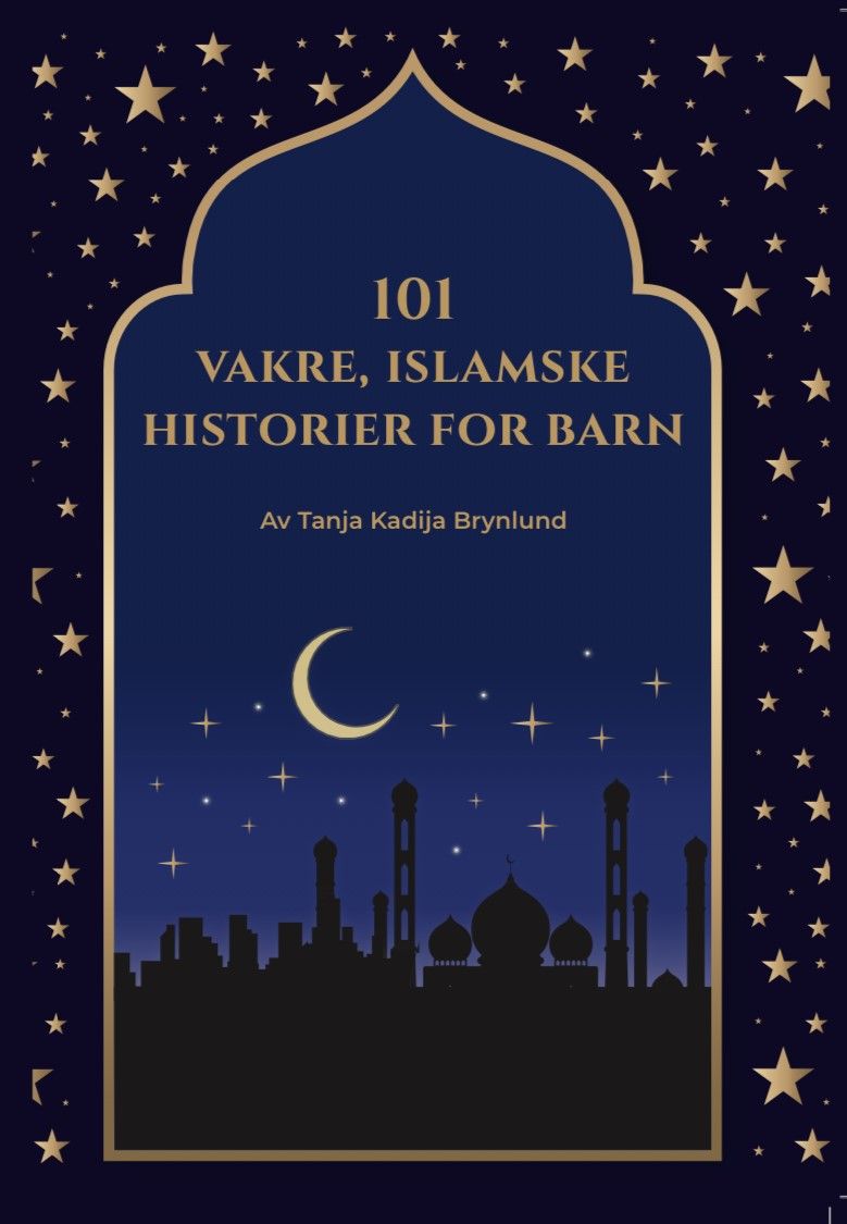 Bilde av 101 Vakre Islamske Historier For Barn Av Tanja Iren Brynlund