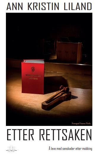 Etter rettsaken - å leve med senskader etter mobbing