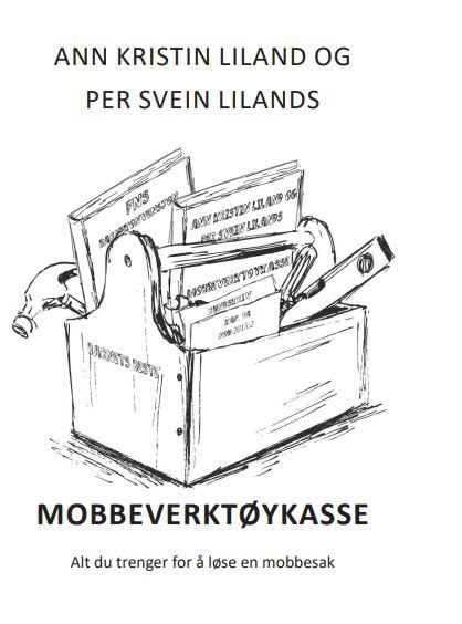 Ann Kristin Liland og Per Svein Lilands mobbeverktøykasse