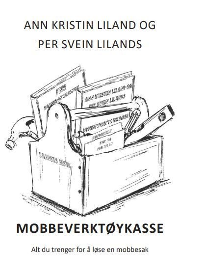 Ann Kristin Liland og Per Svein Lilands mobbeverktøykasse