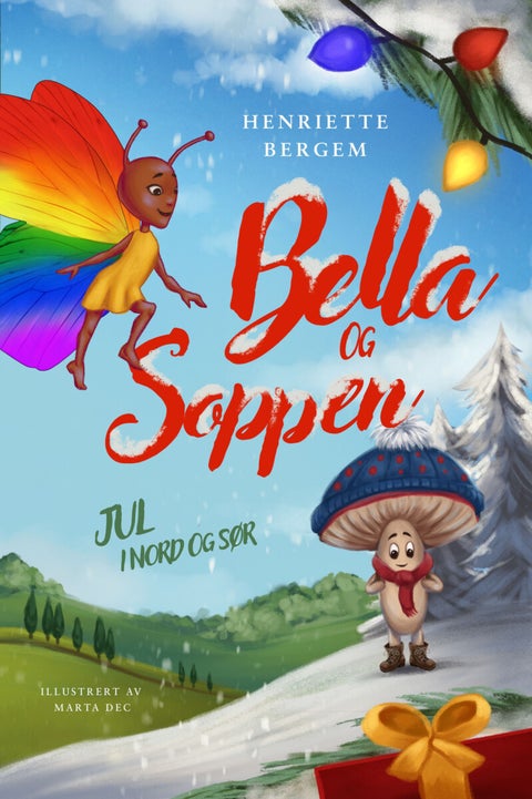 Bella og Soppen - jul i nord og sør