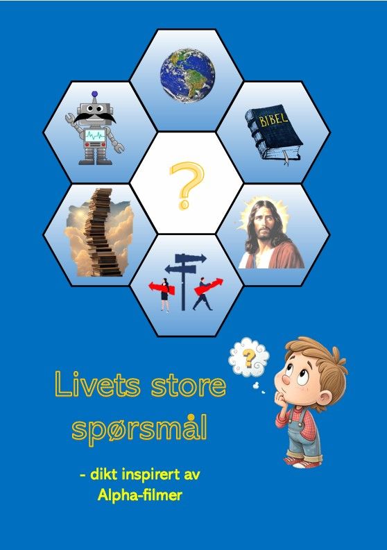 Livets store spørsmål - dikt inspirert av Alpha-filmer