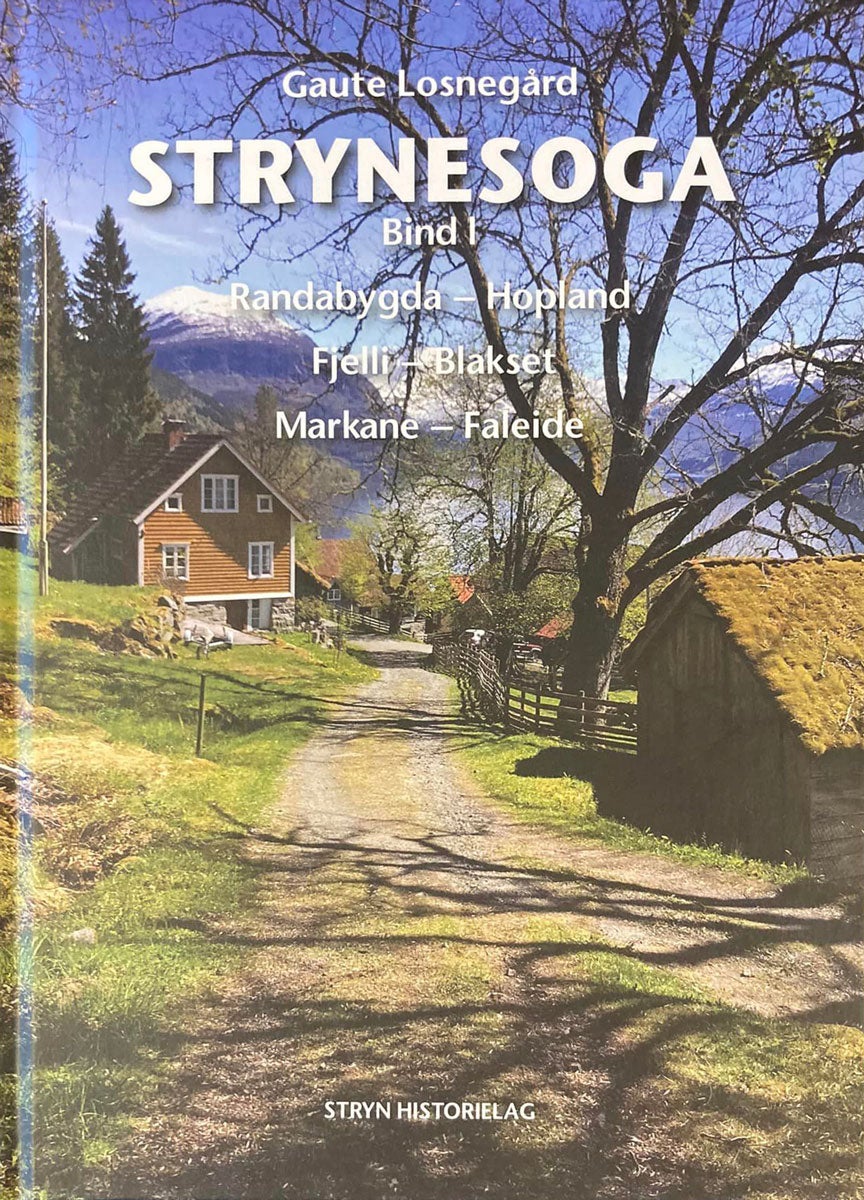 Strynesoga bind 1 - Randabygda, Hopland, Fjelli, Blakset, Markane, Faleide