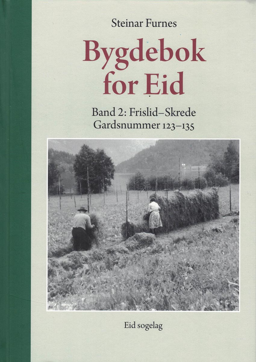 Bygdebok for Eid, Band 2: Frislid - Skrede, Gardsnummer 123 - 135