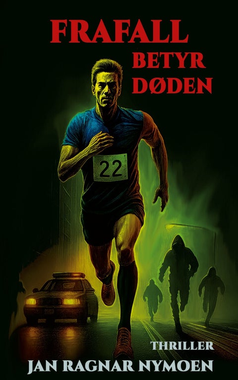 Frafall betyr døden - spenningsroman