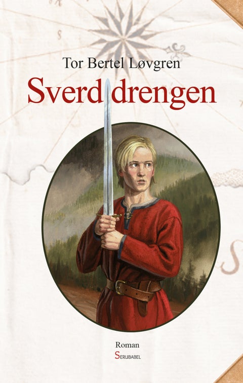 Sverddrengen - første bind i trilogien om Tord