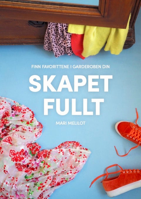 Skapet fullt - finn favorittene i din garderobe