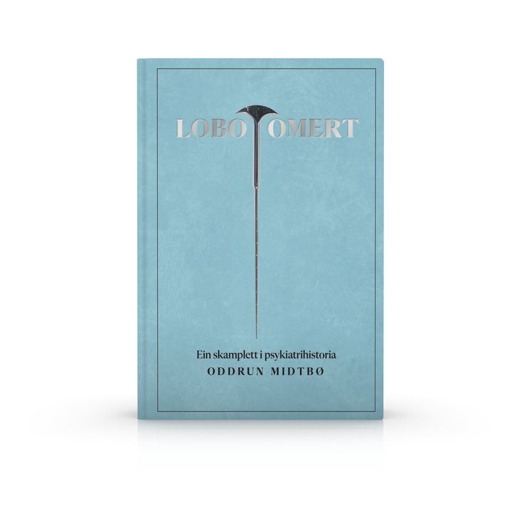 Lobotomert - ein skamplett i psykiatrihistoria