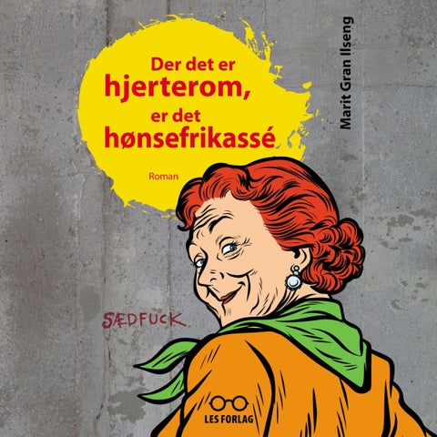 Der det er hjerterom, er det hønsefrikassé