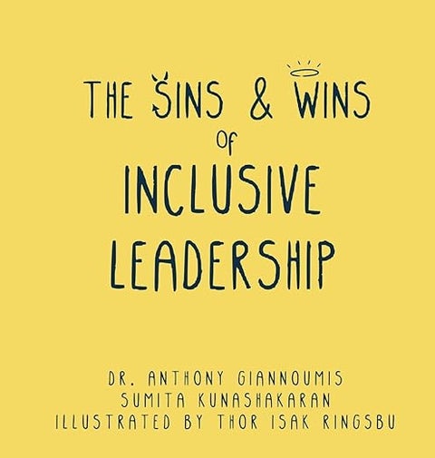 The Sins and Wins of Inclusive Leadership - A manual for the modern workplace