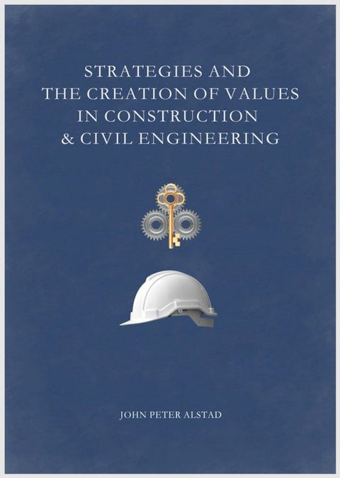Strategies and the creation of values in construction & civil engineering - and a deep dive into the percentage of completion method