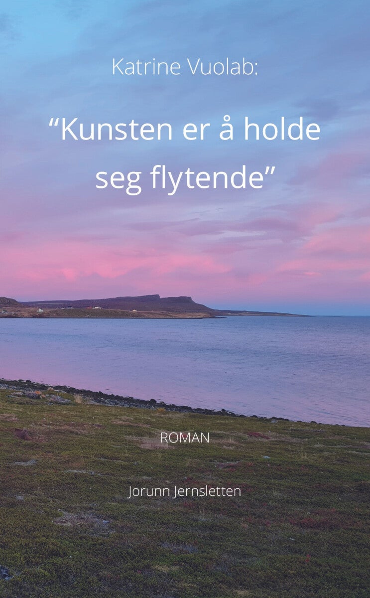 Katrine Vuolab - Kunsten er å holde seg flytende