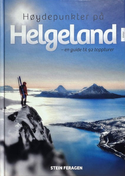 Høydepunkter på helgeland - En guide til 92 toppturer