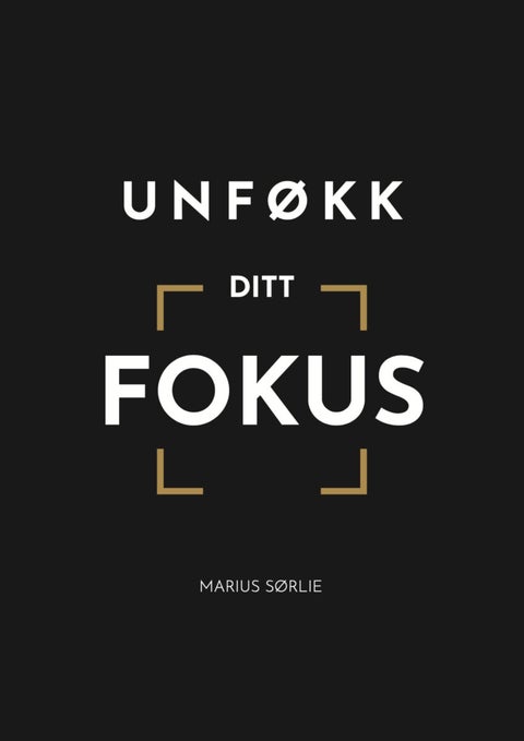 Unføkk ditt fokus