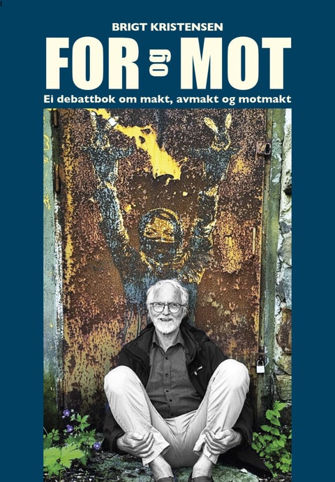 For og mot - ei debattbok om makt, avmakt og motmakt