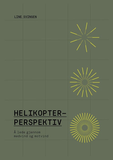 Helikopterperspektiv - å lede gjennom medvind og motvind