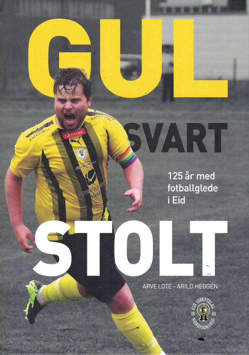 Gul svart stolt - 125 år med fotballglede i Eid