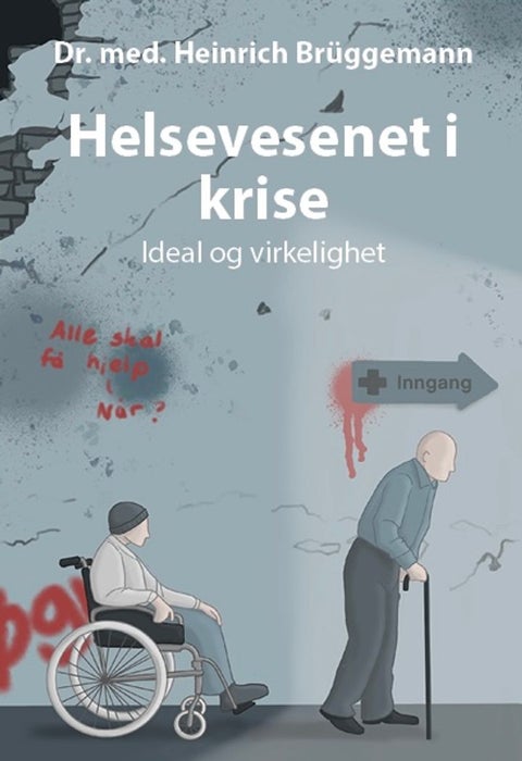 Helsevesenet i krise - ideal og virkelighet