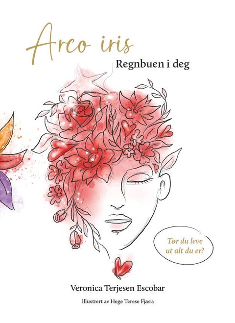 Arco iris - regnbuen i deg : tør du leve ut alt du er?