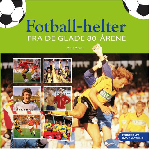 Fotball-helter fra de glade 80-årene