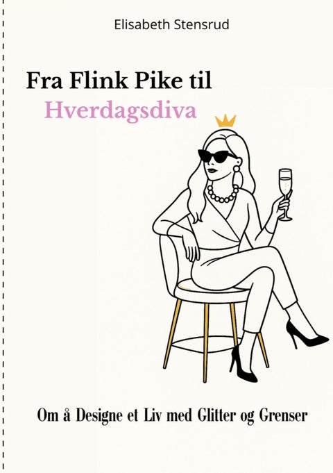Fra flink pike til hverdagsdiva - om å designe et liv med glitter og grenser