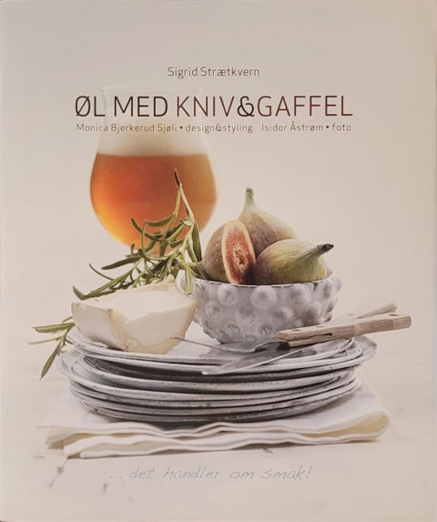 Øl med kniv & gaffel - det handler om smak
