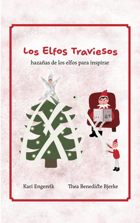 Los elfos traviesos - hazañas de los elfos para inspirar