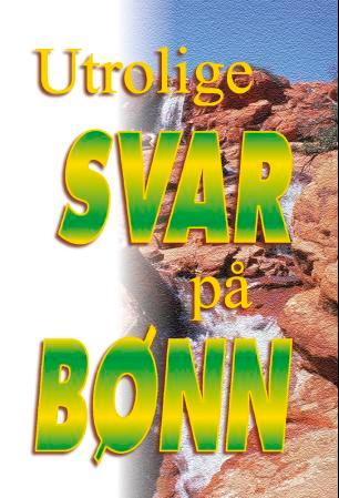 Utrolige svar på bønn