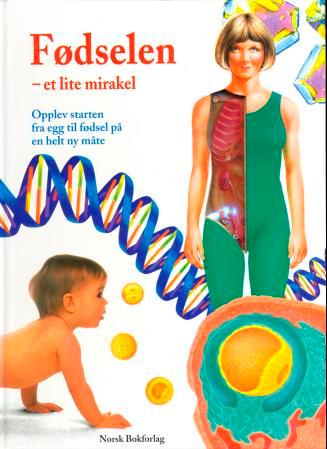 Fødselen, et lite mirakel - opplev starten fra egg til fødsel på en helt ny måte