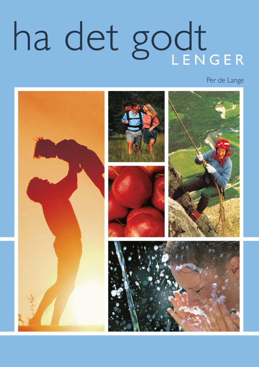 Ha det godt - lenger!