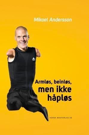 Armløs, beinløs, men ikke håpløs