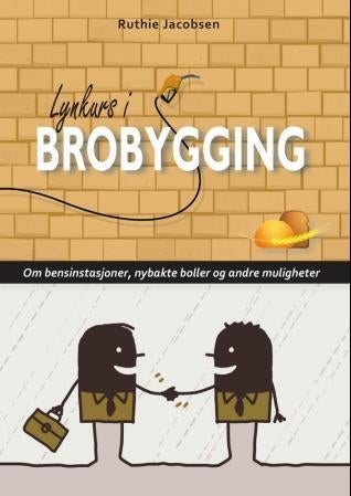 Lynkurs i brobygging - om bensinstasjoner, nybakte boller og andre muligheter