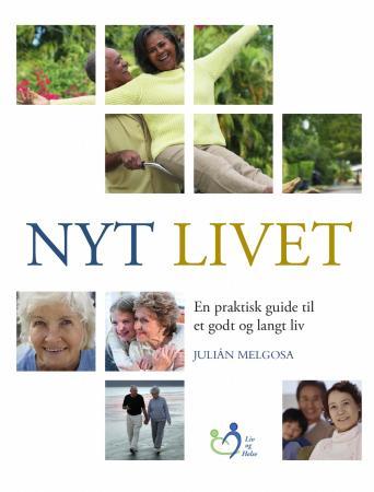 Nyt livet - en praktisk guide til et godt og langt liv