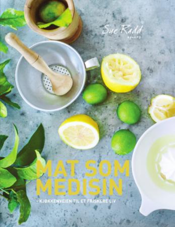 Mat som medisin - kjøkkenveien til et friskere liv