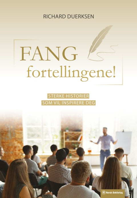 Fang fortellingene! - sterke historier som vil inspirere deg