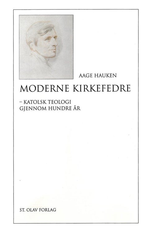 Moderne kirkefedre - katolsk teologi gjennom hundre år