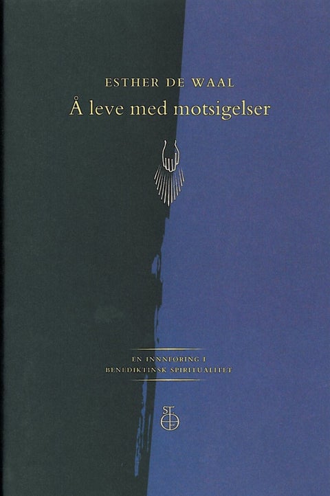 Å leve med motsigelser - en innføring i benediktinsk spiritualitet