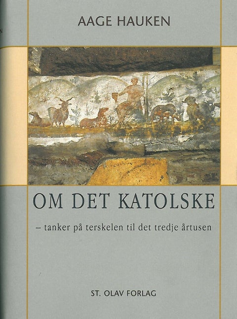 Om det katolske - tanker på terskelen til det tredje årtusen