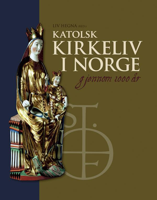 Bilde av Katolsk Kirkeliv I Norge Gjennom 1000 år