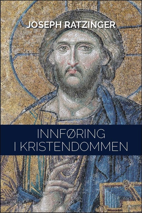 Innføring i kristendommen - betraktninger over den apostoliske trosbekjennelse