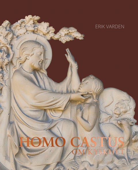 Homo castus - om kyskhet