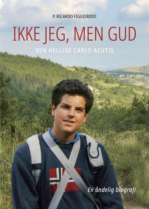Ikke jeg, men Gud - Carlo Acutis ¿ en åndelig biografi