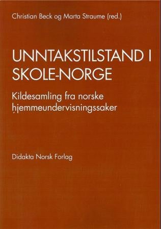 Unntakstilstand i skole-Norge - kildesamling fra norske hjemmeundervisningssaker