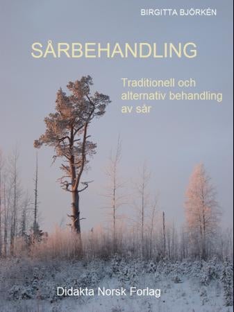 Sårbehandling - traditionell och alternativ behandling av sår