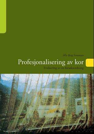 Profesjonalisering av kor - evaluering av en forsøksordning